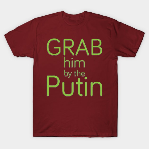 Grab him T-Shirt by Yourmung